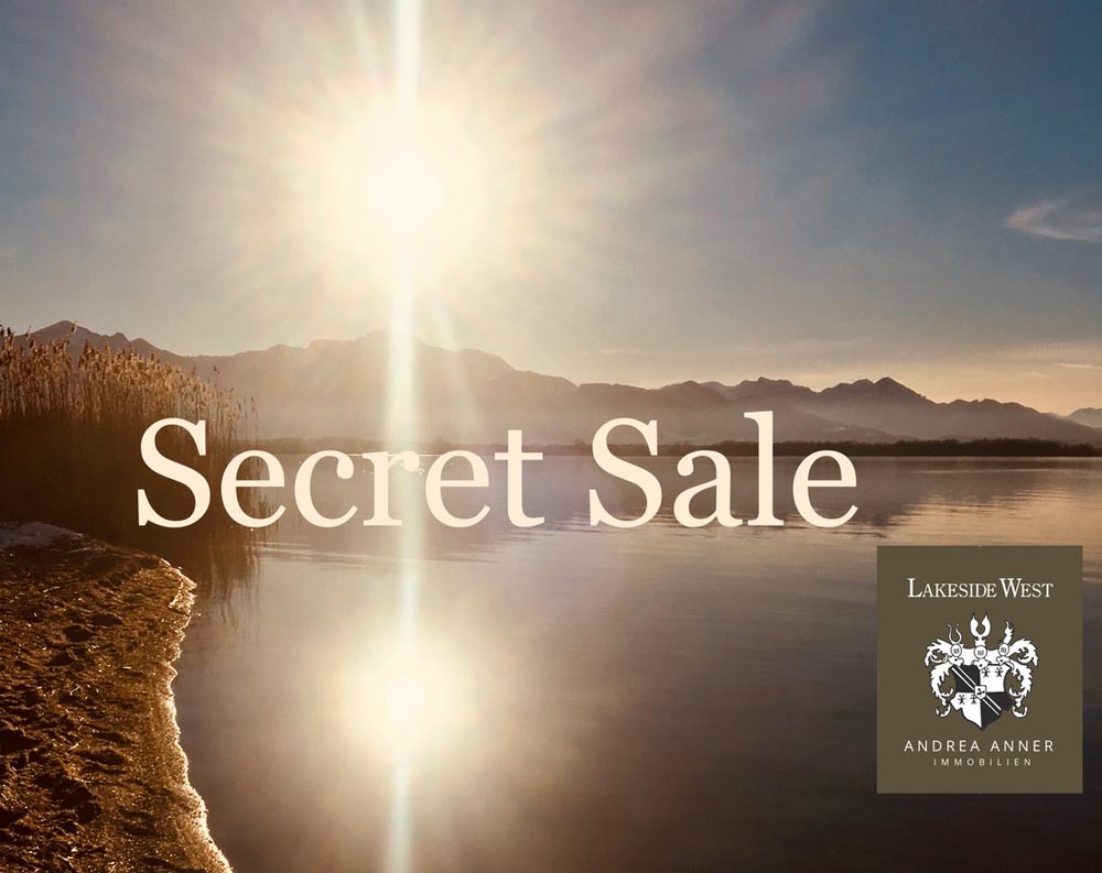 Secret Sale – Immobilien diskret verkaufen mit Lakeside West Immobilien am Chiemsee